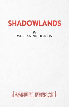 Shadowlands - A Play - Nicholson William