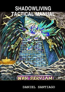 Shadowliving Tactical Manual - Santiago Daniel