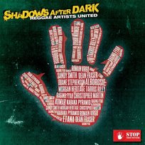 Shadows After Dark Alborosie, Raging Fyah, Kumar, & Christopher Martin feat. Dean Fraser, Morgan Heritage, Romain Virgo, Etana, Sandy Smith, Duane Stephenson, Kabaka Pyramid, Tarrus Riley