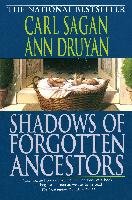 Shadows of Forgotten Ancestors Druyan Ann, Sagan Carl