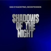 Shadows of the Night Gigi D'Agostino, Boostedkids