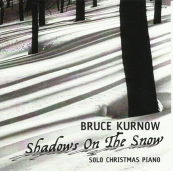 Shadows On the Snow - Kurnow Bruce