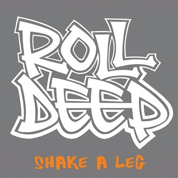 Shake A Leg - Roll Deep