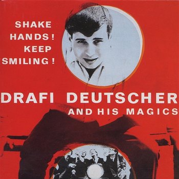 Shake Hands! Keep Smiling! - Drafi Deutscher