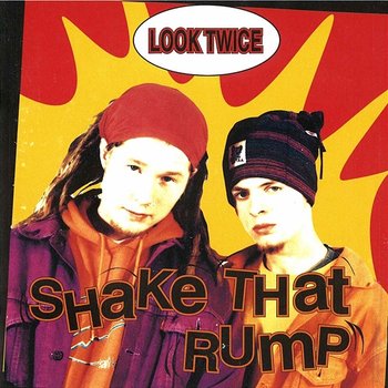 Shake That Rump - Look Twice