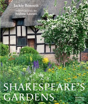 Shakespeares Gardens - Bennett Jackie, Shakespeare Birthplace Trust