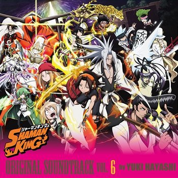 "SHAMAN KING" ORIGINAL SOUNDTRACK VOL.6 - Yuki Hayashi