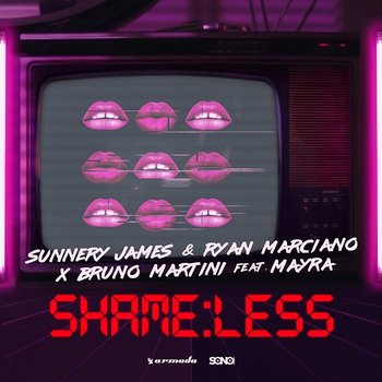 Shameless - Sunnery James & Ryan Marciano, Bruno Martini feat. Mayra