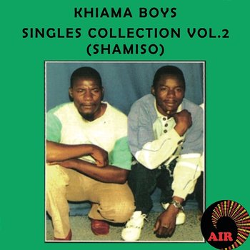 Shamiso Singles Collection - Khiama Boys