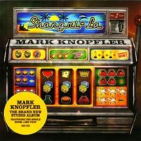 Shangri-La Knopfler Mark