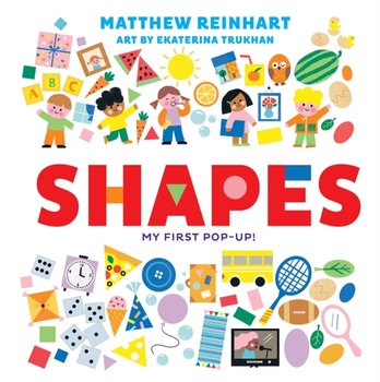 Shapes: My First Pop-Up! (A Pop Magic Book) - Reinhart Matthew