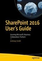 SharePoint 2016 User's Guide - Smith Anthony