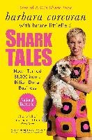 Shark Tales: How I Turned $1,000 Into a Billion Dollar Business - Corcoran Barbara, Littlefield Bruce