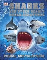 Sharks and Other Deadly Ocean Creatures Visual Encyclopedia Dk