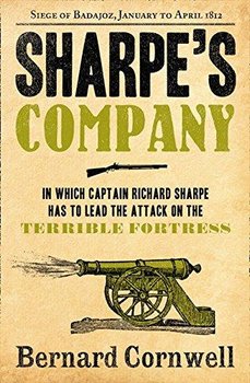 Sharpes Company: The Siege of Badajoz, January to April 1812 - Cornwell Bernard