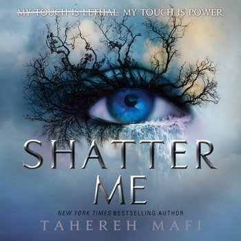 Shatter Me - Mafi Tahereh