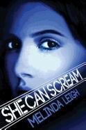 She Can Scream - Leigh Melinda