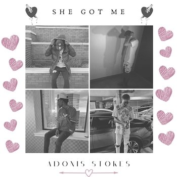 She Got Me - Adonis Stokes