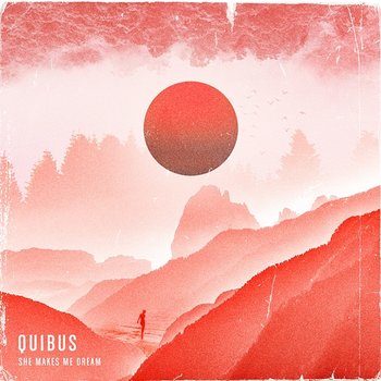 She Makes Me Dream - Quibus