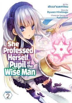 She Professed Herself Pupil of the Wise Man. Volume 2 - Ryusen Hirotsugu