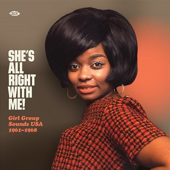 She's All Right With Me! Girl Group Sounds USA 1961-1968 - Various Artists
