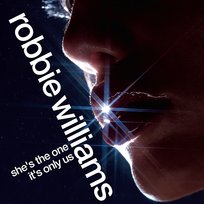 She's The One/It's Only Us Robbie Williams