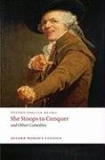 She Stoops to Conquer and Other Comedies - Oliver Goldsmith