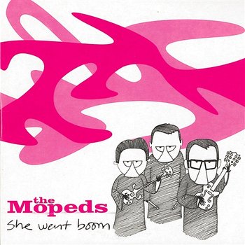 She Went Boom - The Mopeds