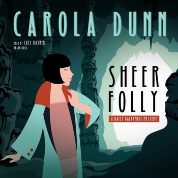 Sheer Folly - Dunn Carola