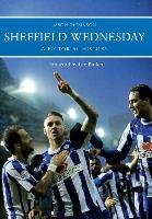 Sheffield Wednesday: A Pictorial History - Dickinson Jason
