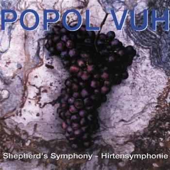 Shepherd's Symphony - Popol Vuh