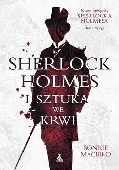 Sherlock Holmes i sztuka we krwi - MacBird Bonnie