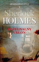 Sherlock Holmes. Pożegnalny ukłon Doyle Arthur Conan
