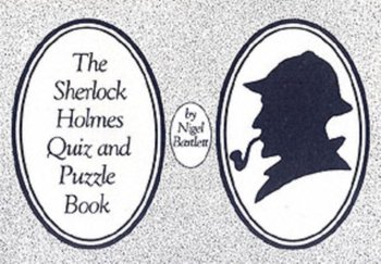Sherlock Holmes Quiz and Puzzle Book - Bartlett Nigel