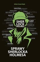 Sherlock Holmes. Sprawy Sherlocka Holmesa Doyle Arthur Conan
