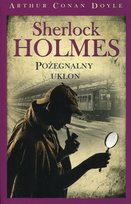 Sherlock Holmes. Tom 8. Pożegnalny ukłon Doyle Arthur Conan