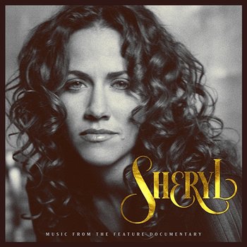 Sheryl: Music From The Feature Documentary - Sheryl Crow