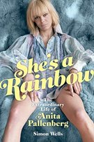 Shes a Rainbow: The Extraordinary Life of Anita Pallenberg Simon Wells