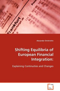 Shifting Equilibria of European Financial Integration - Dmitrishin Alexander