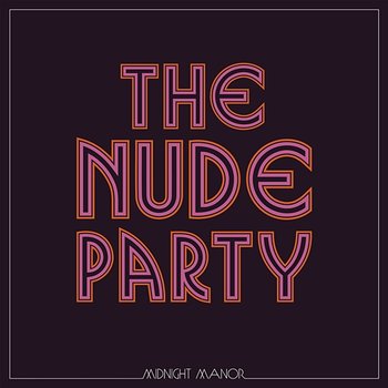 Shine Your Light - The Nude Party