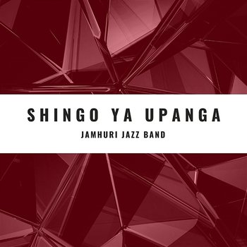 Shingo Ya Upanga - Jamuhuri Jazz Band