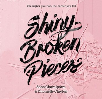 Shiny Broken Pieces - Charaipotra Sona, Clayton Dhonielle