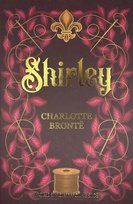 Shirley. Wordsworth Classics Bronte Charlotte