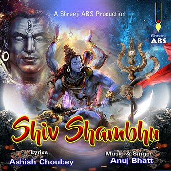 Shiv Shambhu - Anuj Bhatt