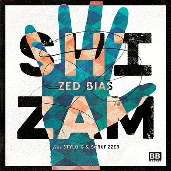 Shizam - Zed Bias feat. Stylo G, Scrufizzer