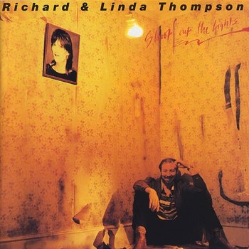 Shoot Out The Lights - Richard And Linda Thompson