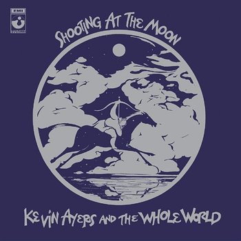 Shooting At The Moon - Kevin Ayers