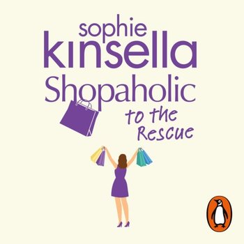 Shopaholic to the Rescue - Kinsella Sophie