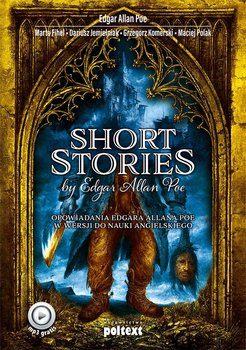 Short Stories by Edgar Allan Poe. Opowiadania Edgara Allana Poe w wersji do nauki angielskiego - Poe Edgar Allan, Fihel Marta, Jemielniak Dariusz, Komerski Grzegorz, Polak Maciej
