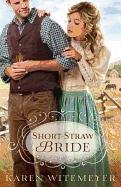 Short-Straw Bride - Witemeyer Karen